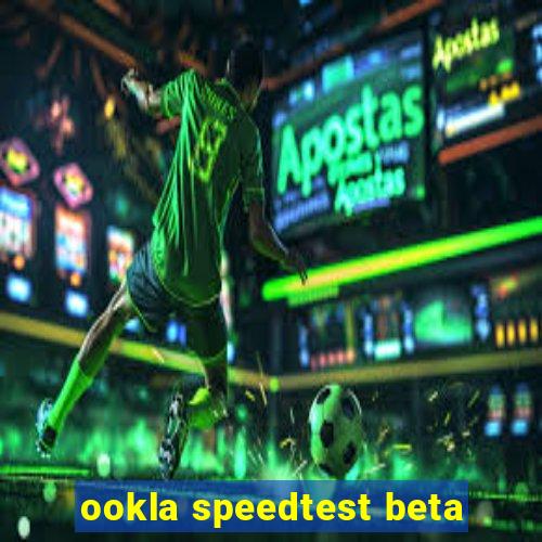 ookla speedtest beta